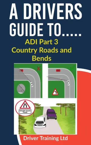 ADI part 3 country roads and bends for driving instructors, ADI Standards Check