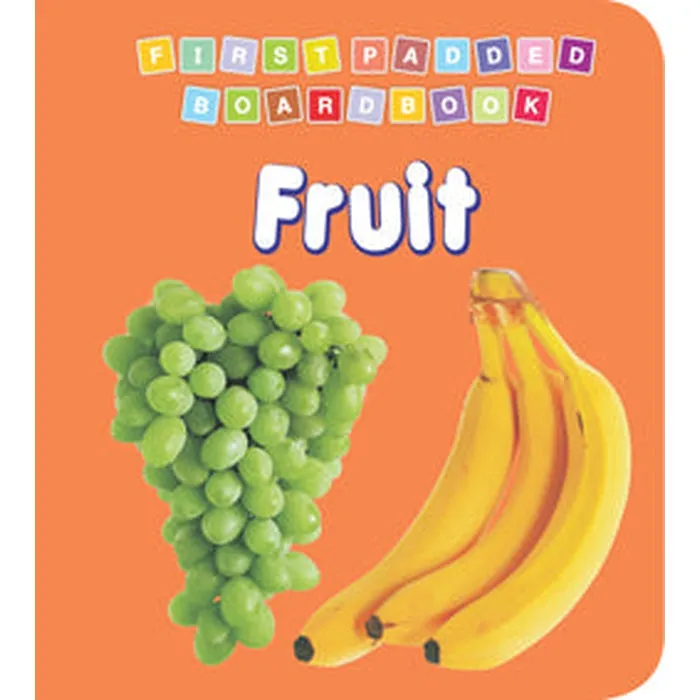 First Padded Board Book - Fruit